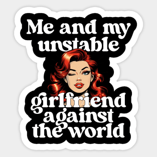 Me and My Unstable Girlfriend Sticker